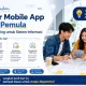 Sering Diabaikan, Belajar Mobile App untuk Pemula Ternyata Penting untuk Sistem Informasi