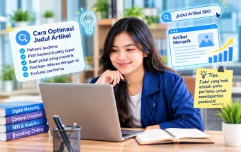 Cara Optimasi Judul Artikel agar Menarik dan 100% Ramah SEO