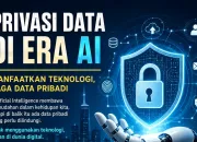 Privasi Data di Era AI: Tantangan Menjaga Data Pribadi di Tengah Perkembangan Teknologi