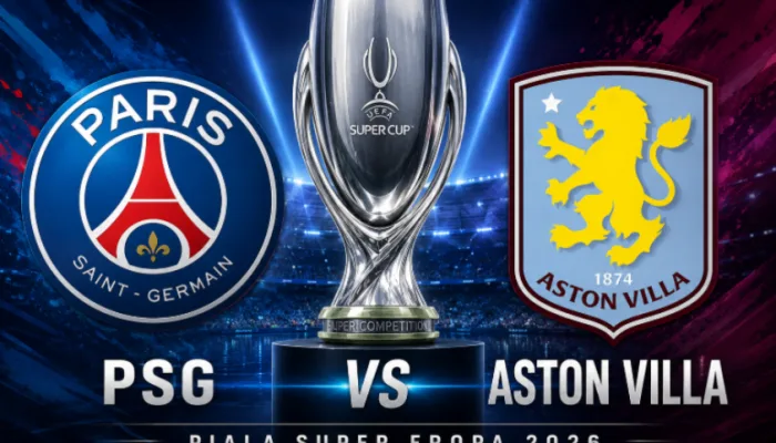 PSG vs Aston Villa di Piala Super Eropa 2026: Les Parisiens Bidik Trofi Kedua Beruntun