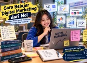 Cara Belajar Digital Marketing dari Nol untuk Mahasiswa: Panduan Praktis hingga Siap Berkarier 100%