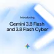 Gemini 3.8 Flash dan Gemini 3.8 Flash Cyber dari Google